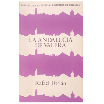 LA ANDALUCÍA DE VALERA. Porlán, Rafael