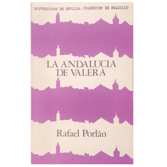 THE ANDALUSIA OF VALERA. Porlán, Rafael