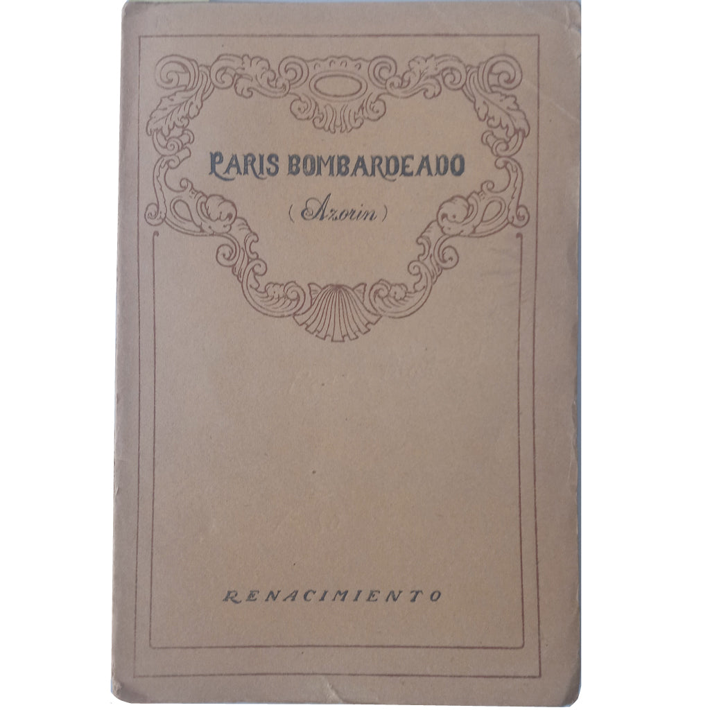 PARIS BOMBARDEADO. Mayo y Junio de 1918. Azorín