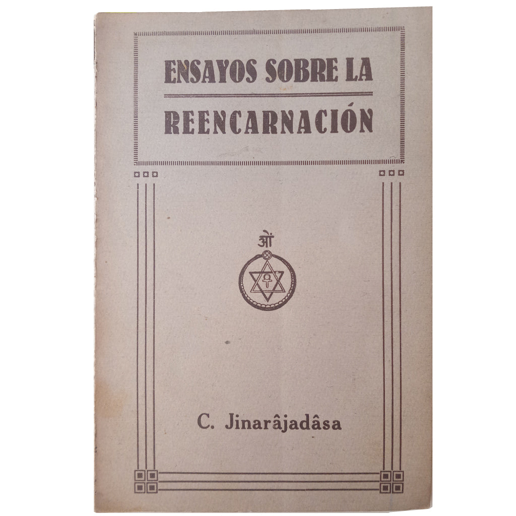 ENSAYOS SOBRE REENCARNACIÓN Y EL RECUERDO DE LAS VIDAS PASADAS. Jinarâjadâsa, C.