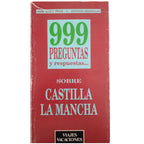 999 PREGUNTAS Y RESPUESTAS SOBRE CASTILLA LA MANCHA. Iñigo, José María/ Aradillas, Antonio