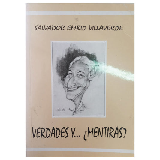 VERDADES Y. ¿MENTIRAS?. Embid Villaverde, Salvador