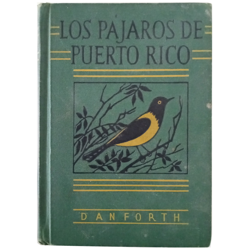 LOS PÁJAROS DE PUERTO RICO. Danforth, Stuart T.