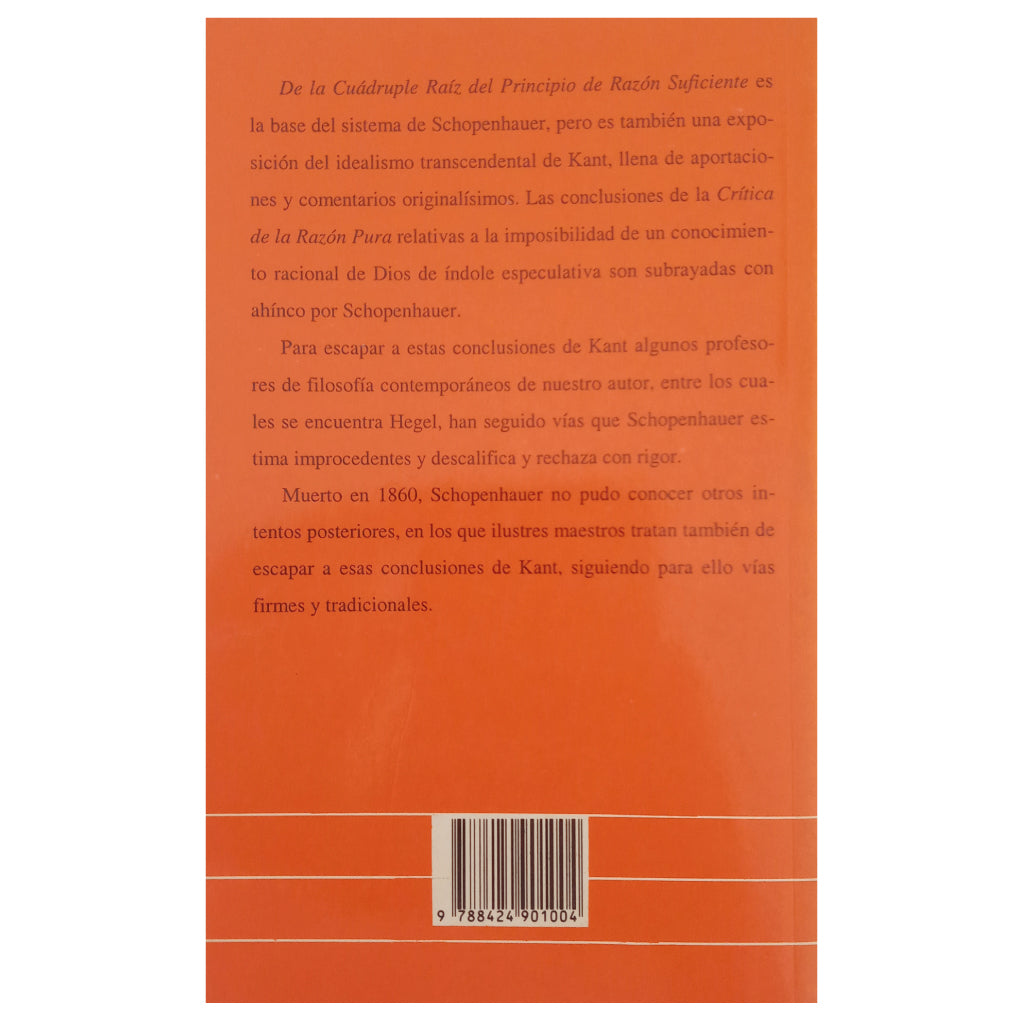 DE LA CUÁDRUPLE RAÍZ DEL PRINCIPIO DE RAZÓN SUFICIENTE. Schopenhauer, Arturo