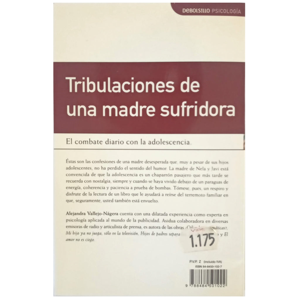 TRIBULACIONES DE UNA MADRE SUFRIDORA. El combate diario con la Adolescencia. Vallejo- Nágera, Alejandra