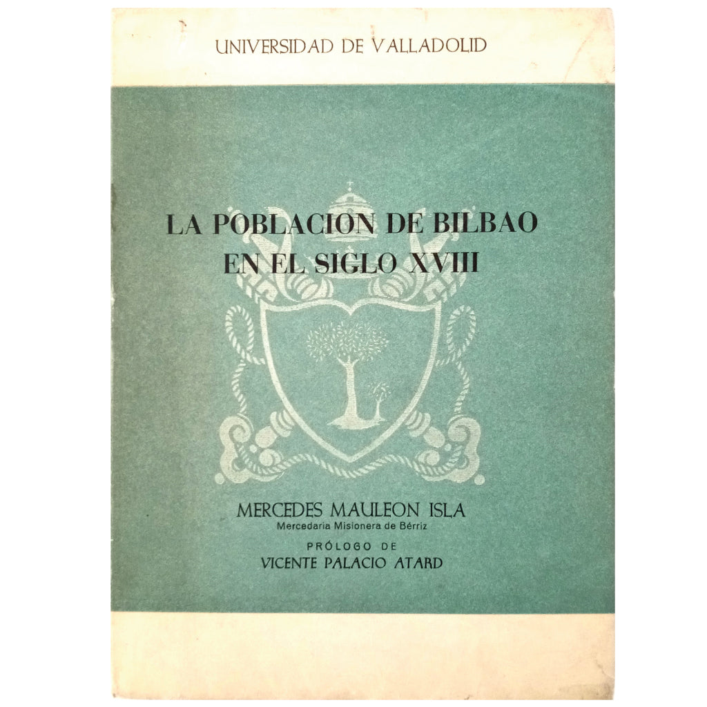 LA POBLACIÓN DE BILBAO EN EL SIGLO XVIII. Mauleon Isla, Mercedes