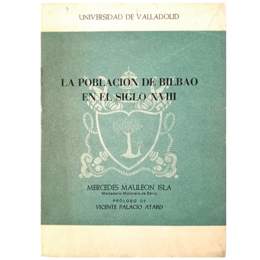 LA POBLACIÓN DE BILBAO EN EL SIGLO XVIII. Mauleon Isla, Mercedes