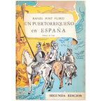 UN PUERTORRIQUEÑO EN ESPAÑA. Crónicas de Viajes. Pont Flores, Rafael