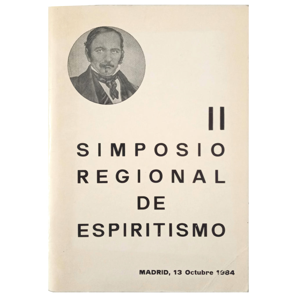 II REGIONAL SYMPOSIUM OF SPIRITISM. Madrid, October 13, 1984