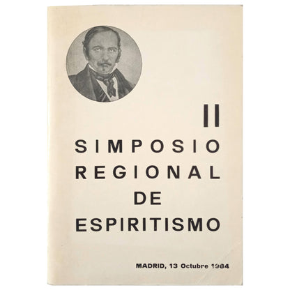 II SIMPOSIO REGIONAL DE ESPIRITISMO. Madrid, 13 Octubre 1984