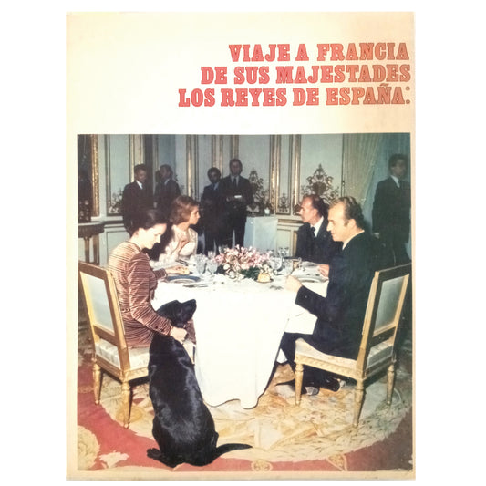 TRIP TO FRANCE OF THEIR MAJESTIES THE KINGS OF SPAIN. October 27 to 29, 1976