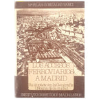 LOS ACCESOS FERROVIARIOS A MADRID. González Yanci, Mª Pilar