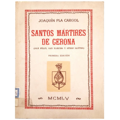 SANTOS MÁRTIRES DE GERONA (San Félix, San Narciso y otros Santos). Pla Cargol, Joaquín