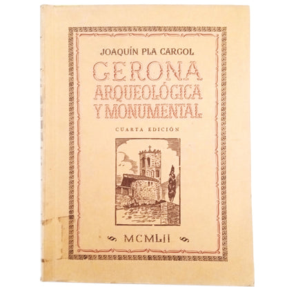 GERONA ARCHAEOLOGICAL AND MONUMENTAL. Pla Cargol, Joaquín