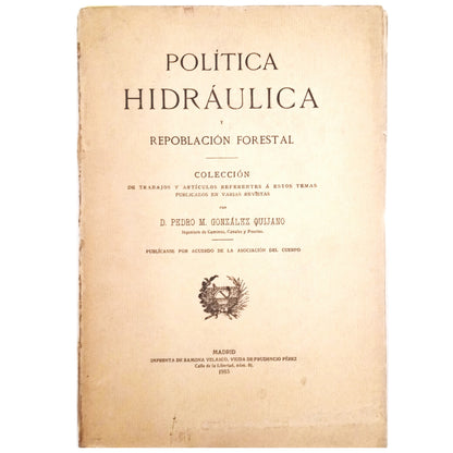 HYDRAULIC POLICY AND FOREST REPLOCATION. González Quijano, Pedro M.