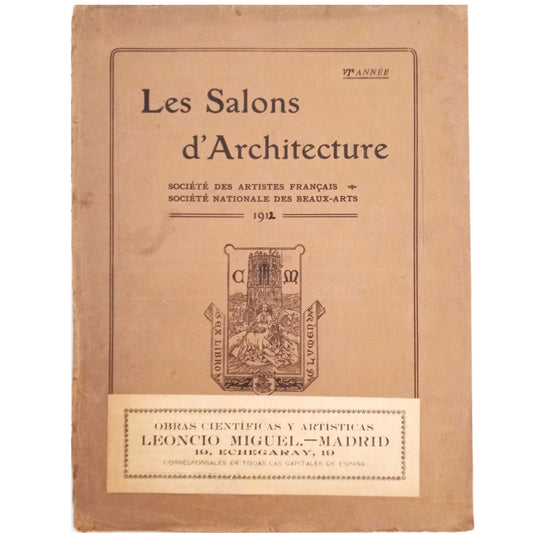 LES SALONS D'ARCHITECTURE. Société des Artistes français. Société Nationale des Beaux-Arts. 1912. VI Anée