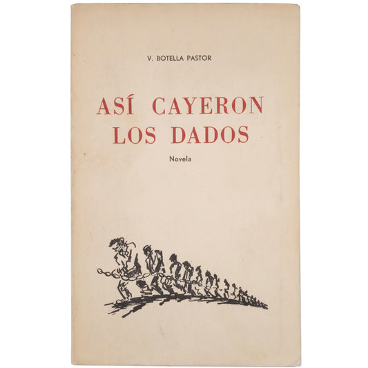 ASÍ CAYERON LOS DADOS. Novela. Botella Pastor, V.