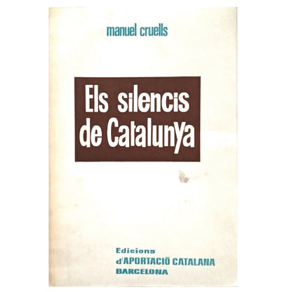 THE SILENCIS OF CATALUNYA. Cruells, Manuel