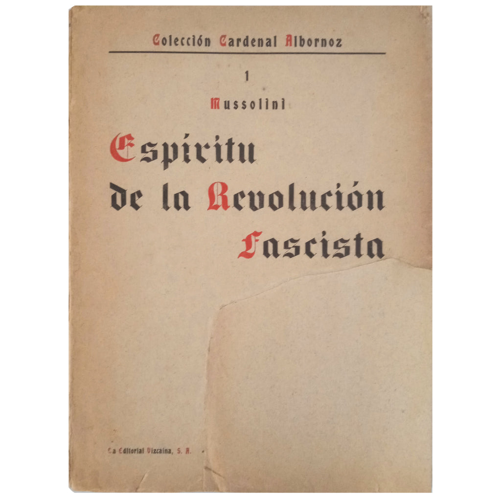 ESPÍRITU DE LA REVOLUCIÓN FASCISTA. Antología de los "Escritos y discursos". Mussolini, Benito/ Spinetti, G.S. (Recopilación)