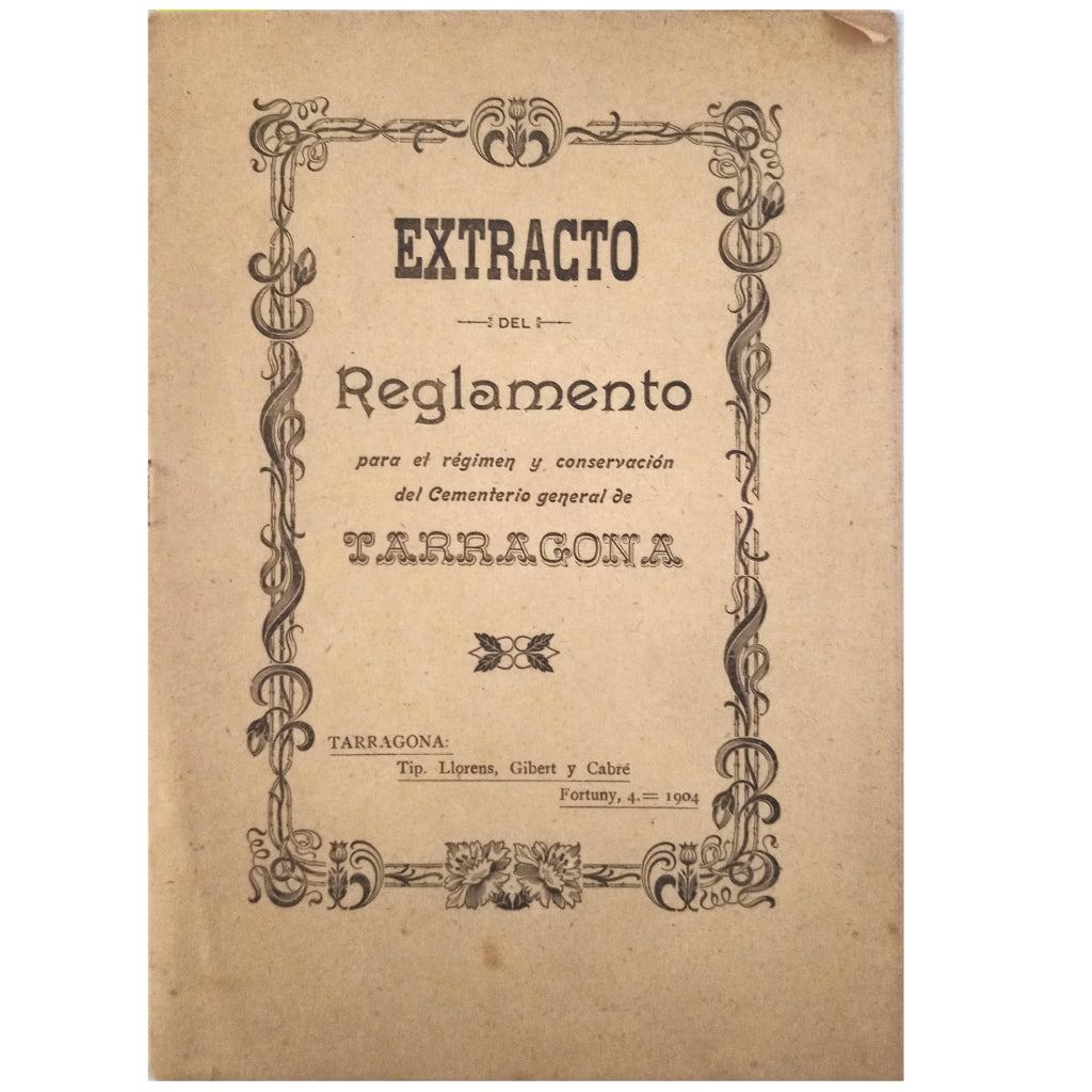 EXTRACT OF THE REGULATIONS FOR THE REGIME AND CONSERVATION OF THE GENERAL CEMETERY OF TARRAGONA