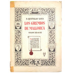 THE GUILDS OF MALLORCA. 13th to 19th centuries. Quetglas Gaya, B. (Dedicated)