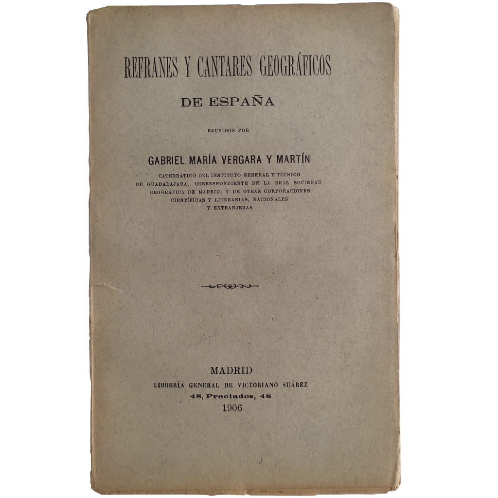 REFRANES Y CANTARES GEOGRÁFICOS DE ESPAÑA. Vergara y Martín, Gabriel María