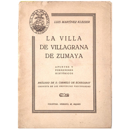 LA VILLA DE VILLAGRANA DE ZUMAYA. Apuntes y pormenores históricos. Martínez Kleiser, Luis