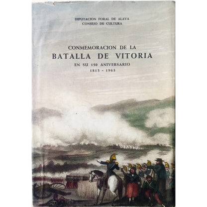 CONMEMORACIÓN DE LA BATALLA DE VITORIA EN SU 150 ANIVERSARIO 1813-1963