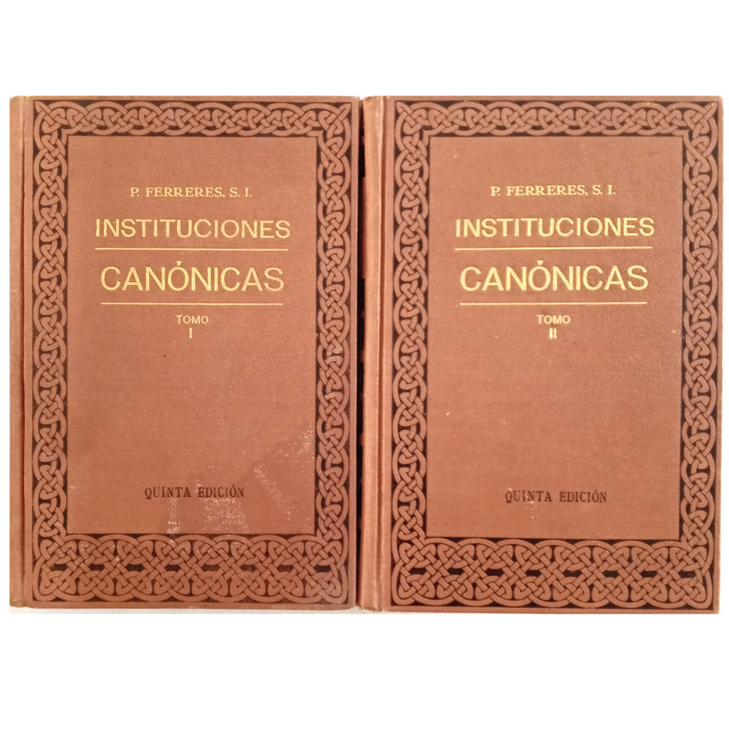 INSTITUCIONES CANÓNICAS. Tomo I y II. Ferreres, Juan B.