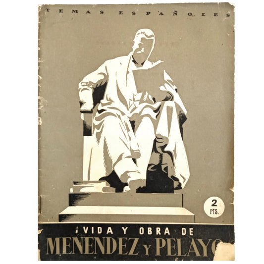 SPANISH TOPICS Nº 12: LIFE AND WORK OF MENÉNDEZ Y PELAYO. González Piedra, Juan