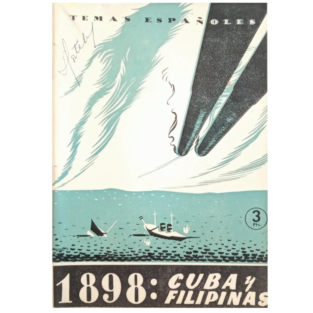 TEMAS ESPAÑOLES Nº 98: 1898: CUBA Y FILIPINAS. Fernández-Rúa, José L.