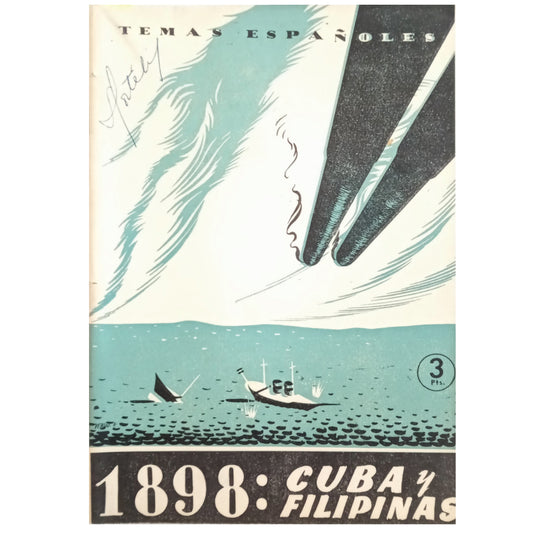 SPANISH TOPICS Nº 98: 1898: CUBA AND THE PHILIPPINES. Fernández-Rúa, José L.