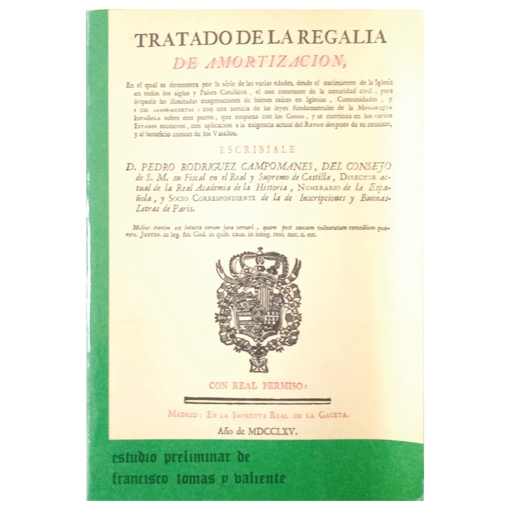 TRATADO DE LA REGALÍA DE AMORTIZACIÓN. Conde de Campomanes