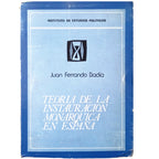 TEORÍA DE LA INSTAURACIÓN MONÁRQUICA EN ESPAÑA. Ferrando Badía, Juan