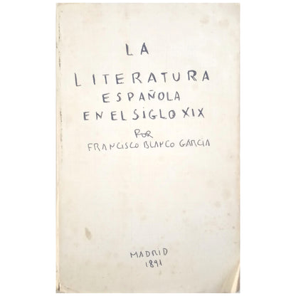 SPANISH LITERATURE IN THE 19TH CENTURY. Part One. Blanco García, Francisco