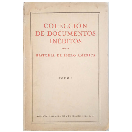 COLLECTION OF UNPUBLISHED DOCUMENTS FOR THE HISTORY OF IBERO-AMERICA. Montoto, Santiago