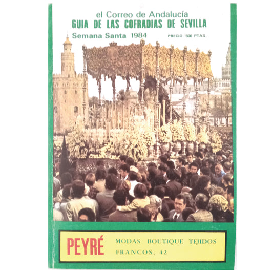 GUÍA DE LAS COFRADÍAS DE SEVILLA. Semana Santa 1984