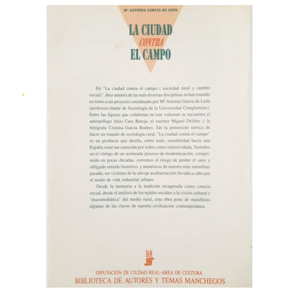 LA CIUDAD CONTRA EL CAMPO (Sociología rural y cambio social). García de León, María Antonia (Coordinadora)