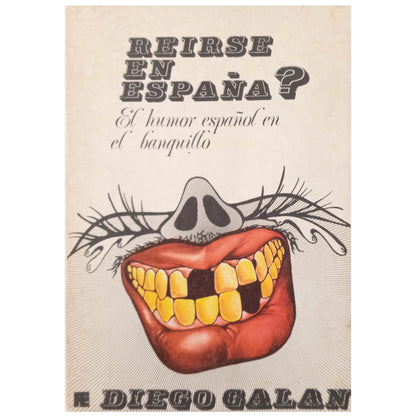 REIRSE EN ESPAÑA. El humor español en el banquillo. Galán, Diego