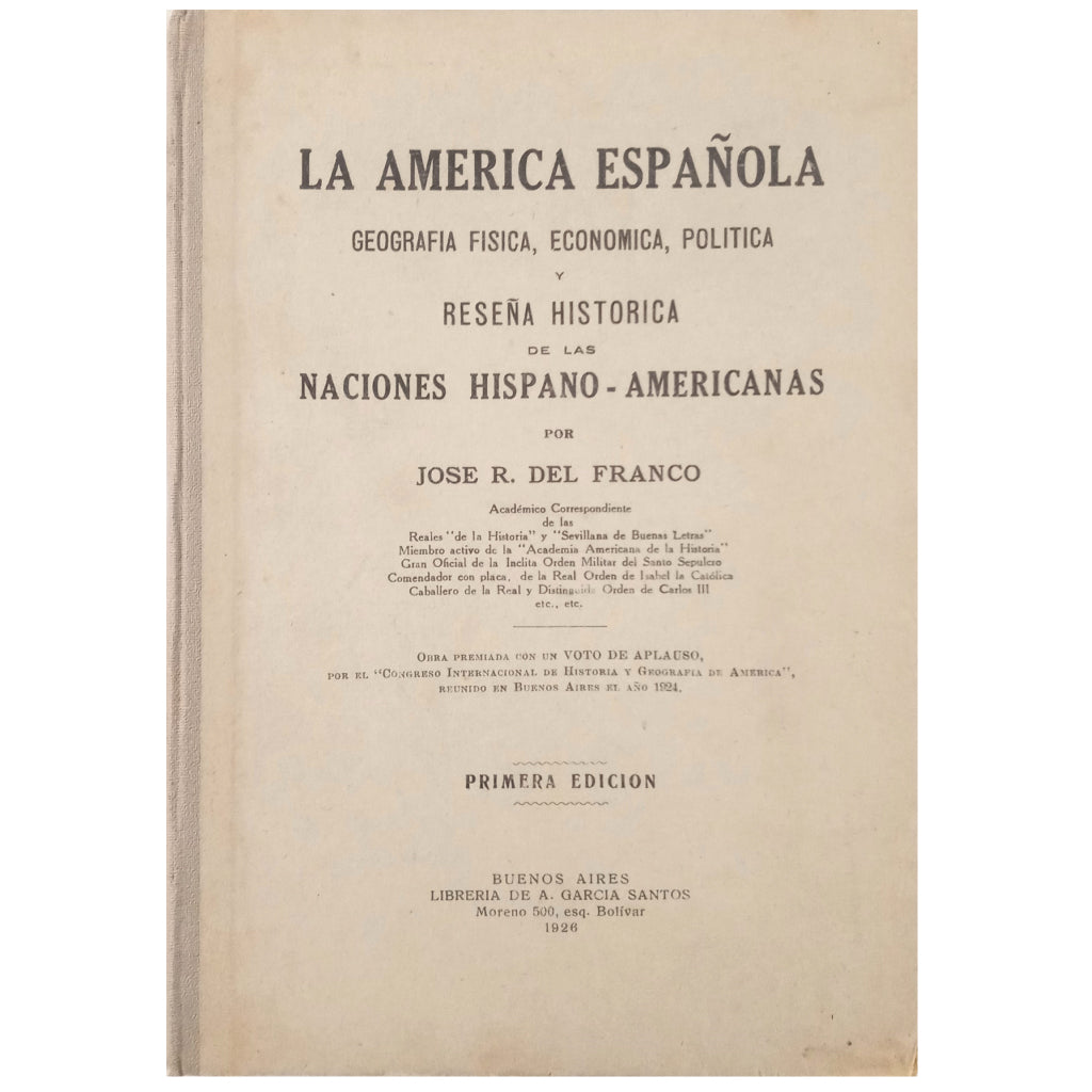 LA AMÉRICA ESPAÑOLA. Franco, José R. del