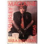 DANCE WHILE YOU CAN. MacLaine, Shirley