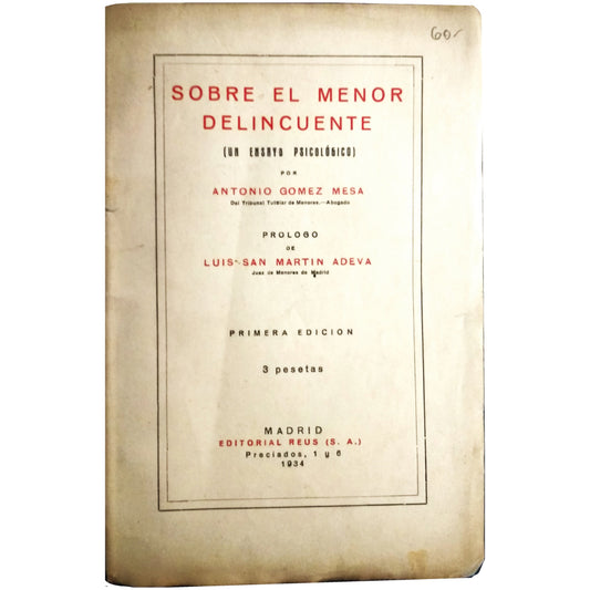 SOBRE EL MENOR DELINCUENTE (Un ensayo psicológico). Gómez Mesa, Antonio