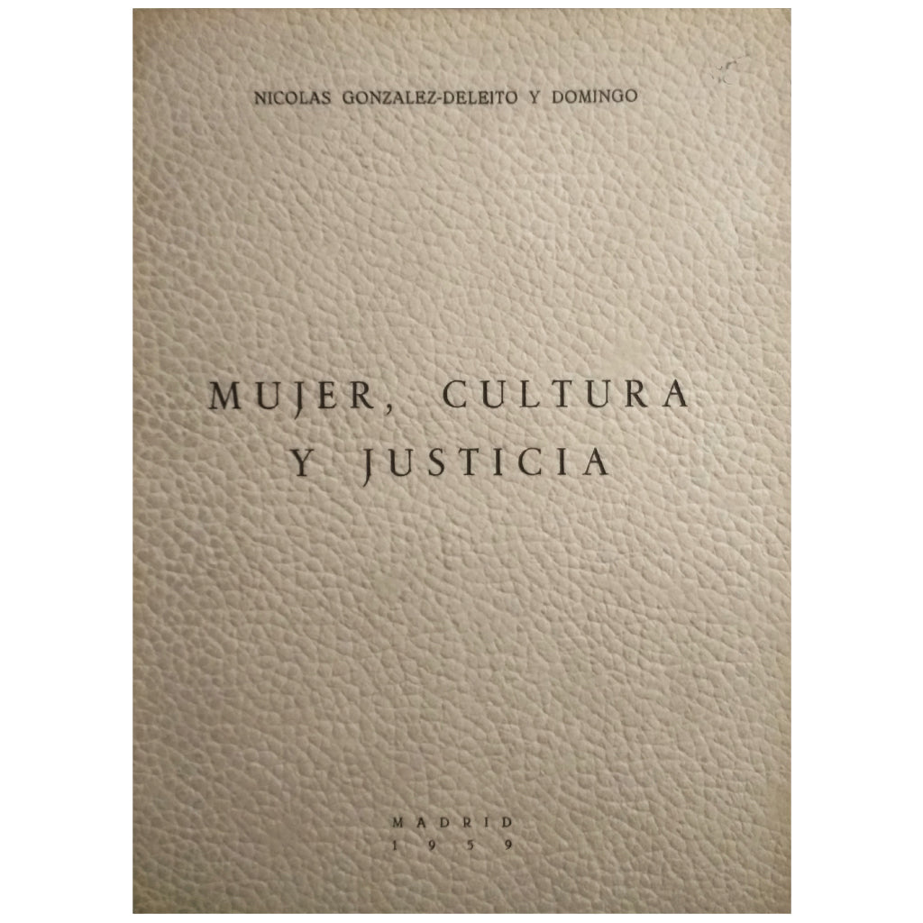 WOMEN, CULTURE AND JUSTICE. González-Deleito, Nicolás