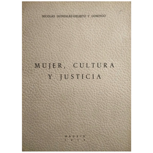 WOMEN, CULTURE AND JUSTICE. González-Deleito, Nicolás