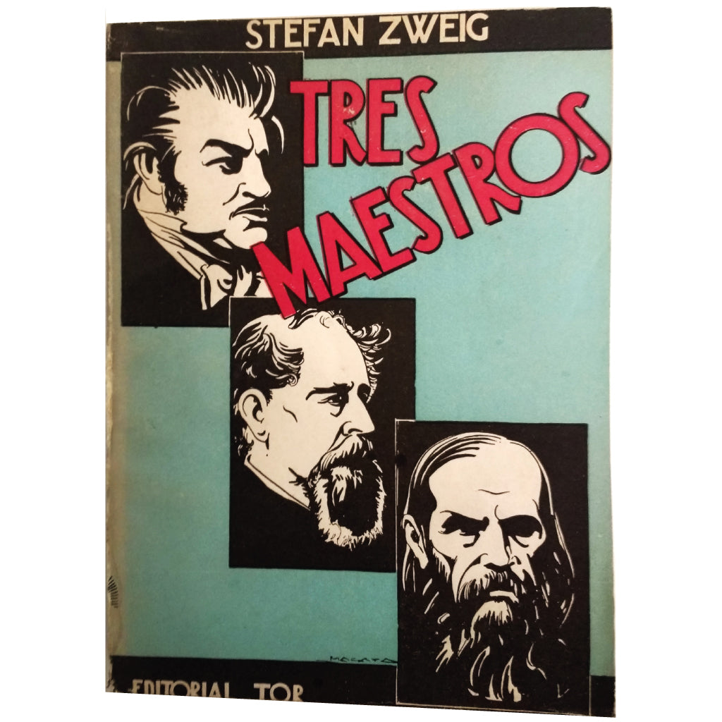 THREE TEACHERS. Balzac/ Dickens/ Dostoiewsky. Zweig, Stefan