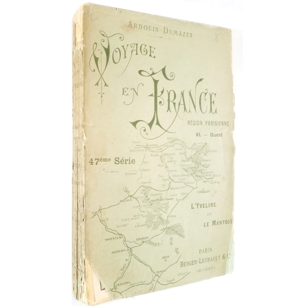 VOYAGE EN FRANCE. REGION PARISIENNE. VI-OUEST L'YVELINE ET LE MANTOIS. Ardouin-Dumazet