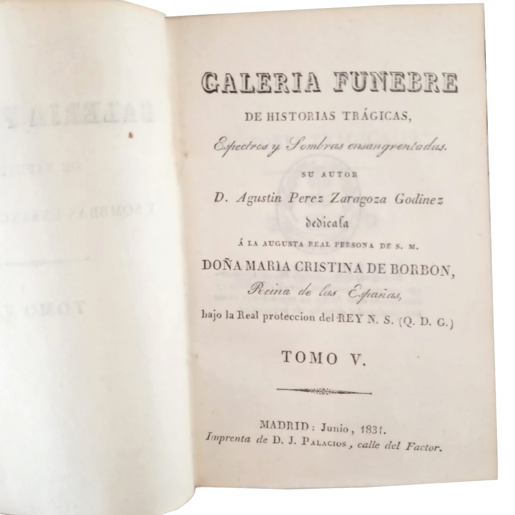 GALERÍA FUNEBRE DE HISTORIAS TRÁGICAS, ESPECTROS Y SOMBRAS ENSANGRENTADAS. Tomos V Y VI en un volumen. Pérez Zaragoza y Godinez, Agustín