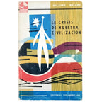 LA CRISIS DE NUESTRA CIVILIZACIÓN. Belloc, Hilaire