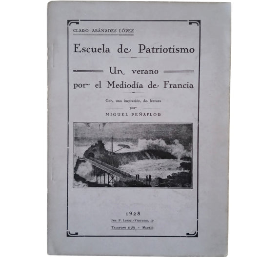 ESCUELA DE PATRIOTISMO. UN VERANO POR EL MEDIODÍA DE FRANCIA. Abánades López, Claro