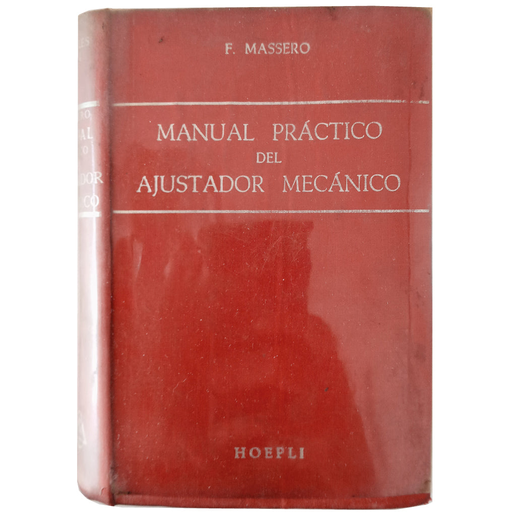 MANUAL PRÁCTICO DEL AJUSTADOR MECÁNICO. Massero, Ferninando